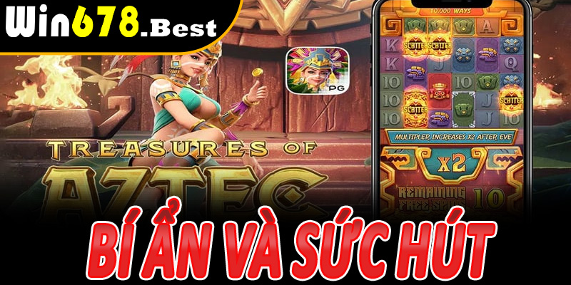 Bí ẩn và sức hút của Nổ Hũ Aztec Win678